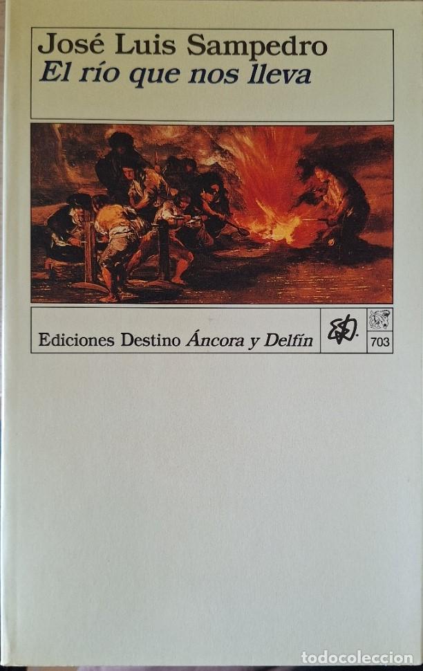 Libros de segunda mano: EL RIO QUE NOS LLEVA. - SAMPEDRO, Jose Luis.