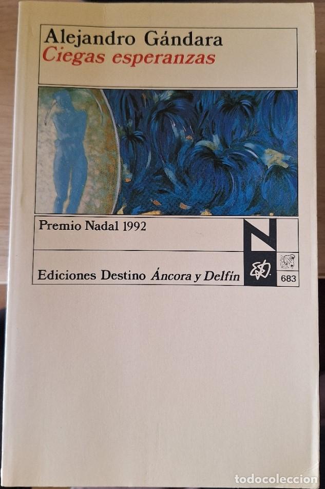 Libros de segunda mano: CIEGAS ESPERANZAS. - GANDARA, Alejandro.