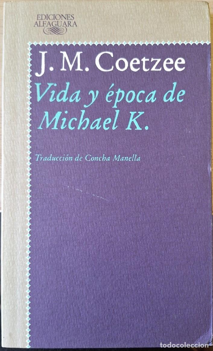 Libros de segunda mano: VIDA Y EPOCA DE MICHAEL K. - COETZEE, J.M.