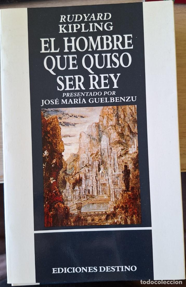 Libros de segunda mano: EL HOMBREQUE QUISO SER REY. AL FINAL DEL CAMINO. - KIPLING, Rudyard.