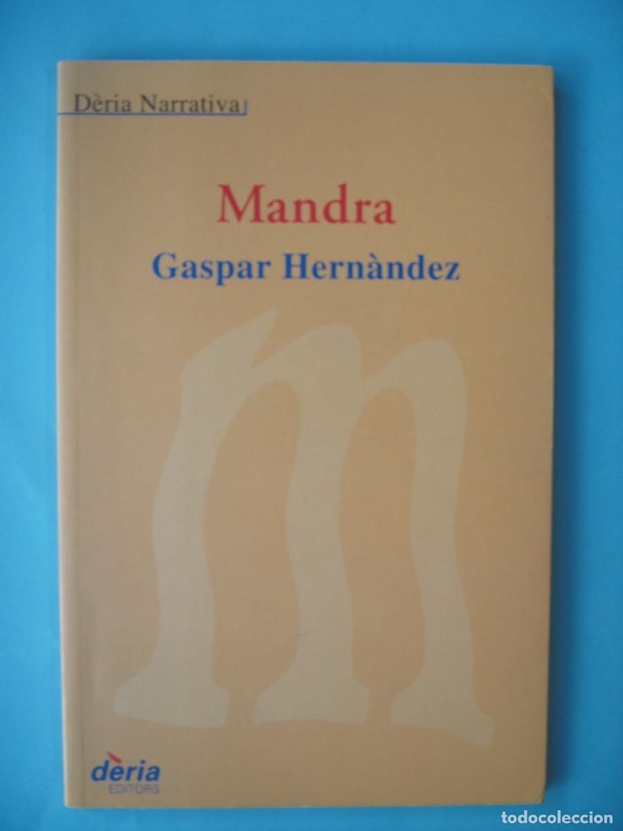 Libros de segunda mano: MANDRA - GASPAR HERNANDEZ - DERIA EDITORS, 2002 1&ordf; EDICIO (EN CATALA, BON ESTAT)
