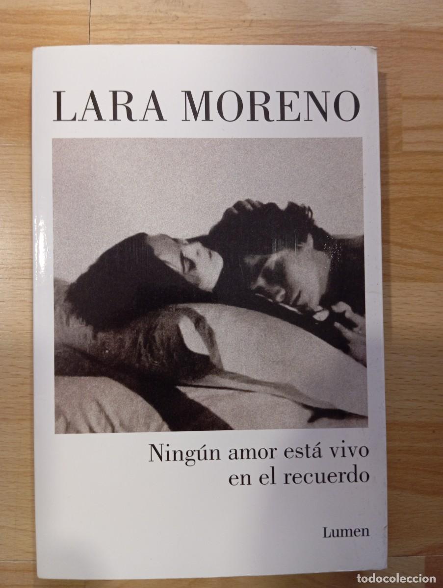 Libros de segunda mano: 'Ning&uacute;n amor est&aacute; vivo en el recuerdo'. Lara Moreno.