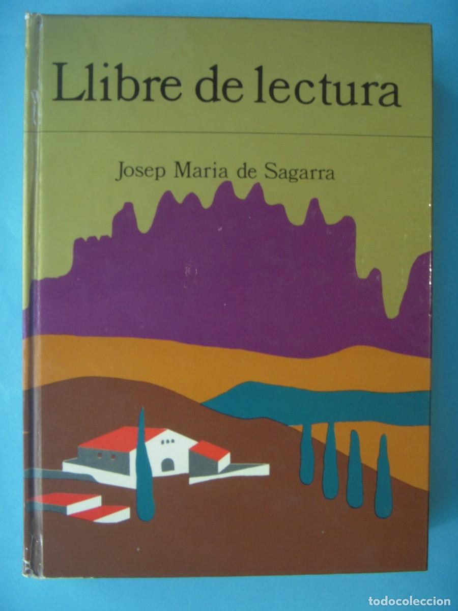 Libros de segunda mano: LLIBRE DE LECTURA - JOSEP MARIA DE SAGARRA - DESTINO, 1974, 1&ordf; ED (TAPA DURA, EN CATALA, BON ESTAT)