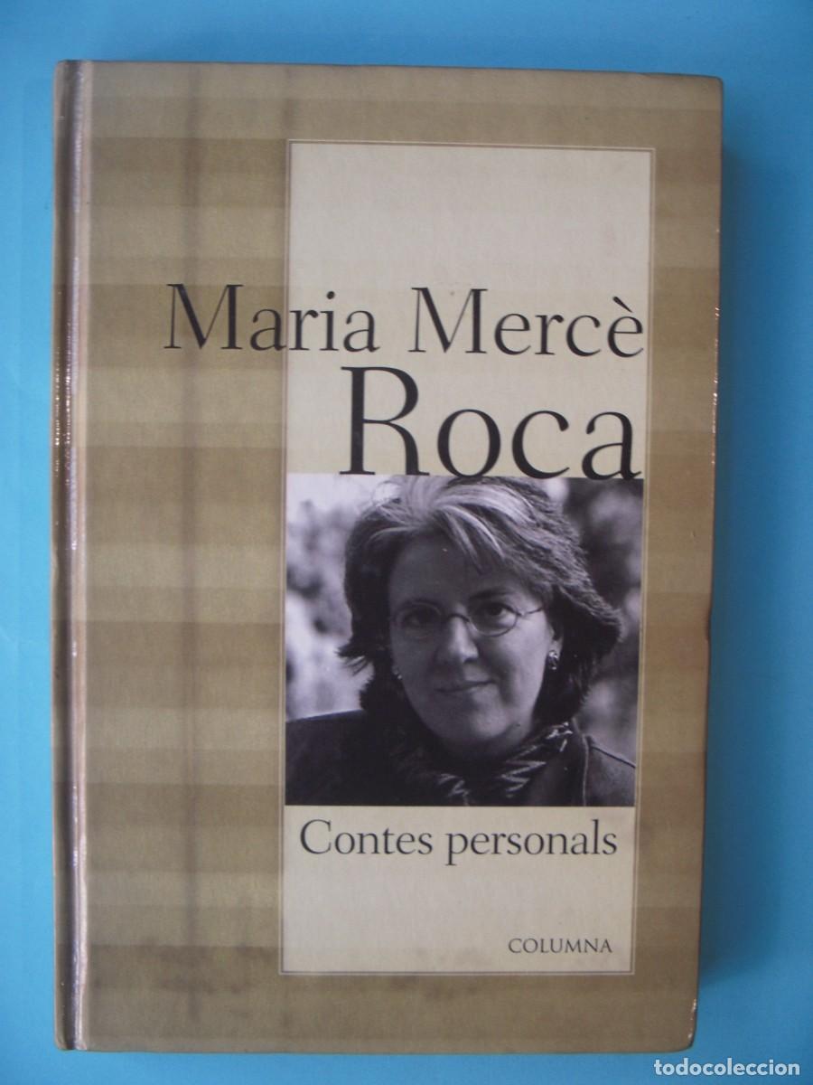 Libros de segunda mano: CONTES PERSONALS - MARIA MERCE ROCA - COLUMNA, 2001, 1&ordf; ED (TAPA DURA, EN CATALA, BON ESTAT)
