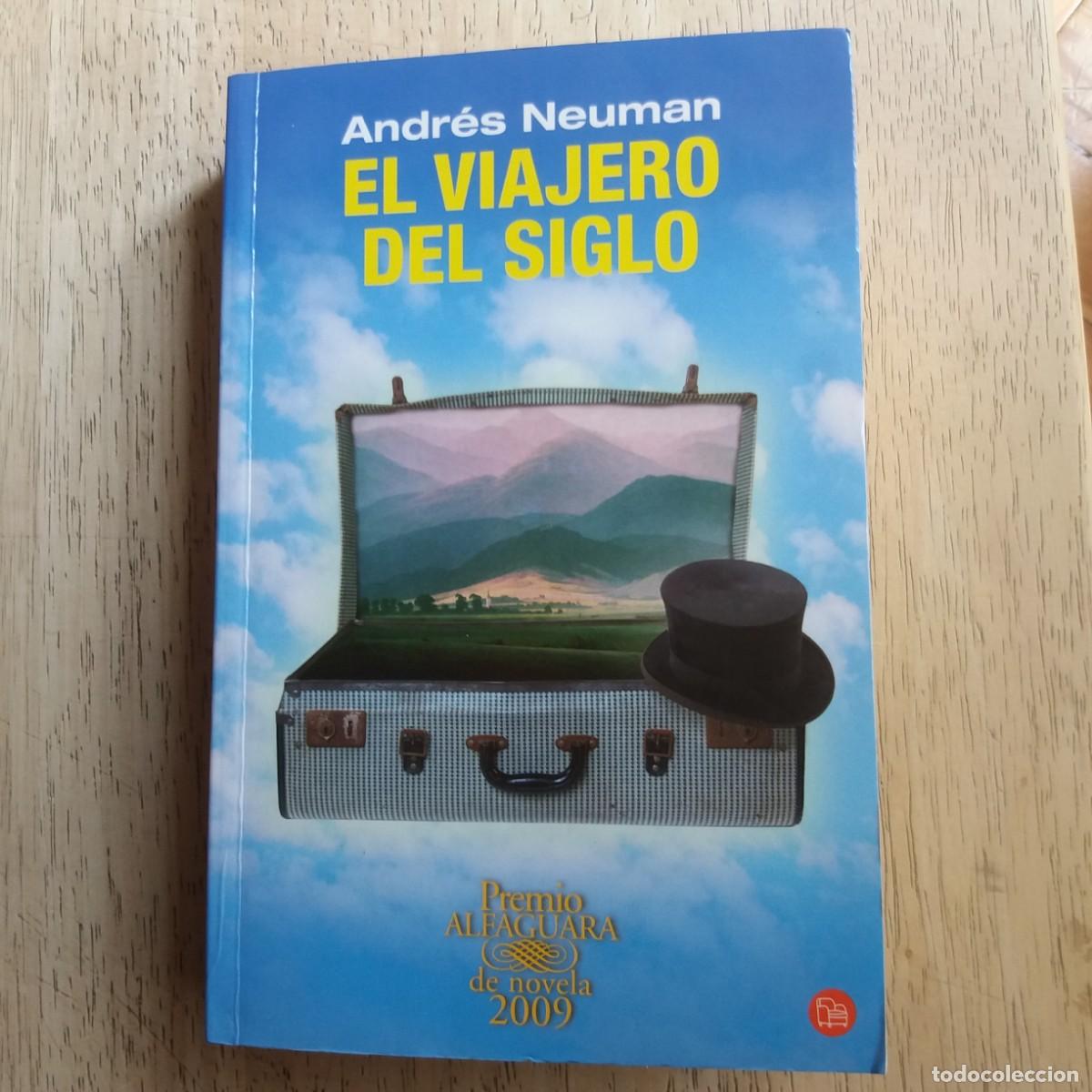 Libros de segunda mano: El viajero del siglo. Andr&eacute;s Neuman.