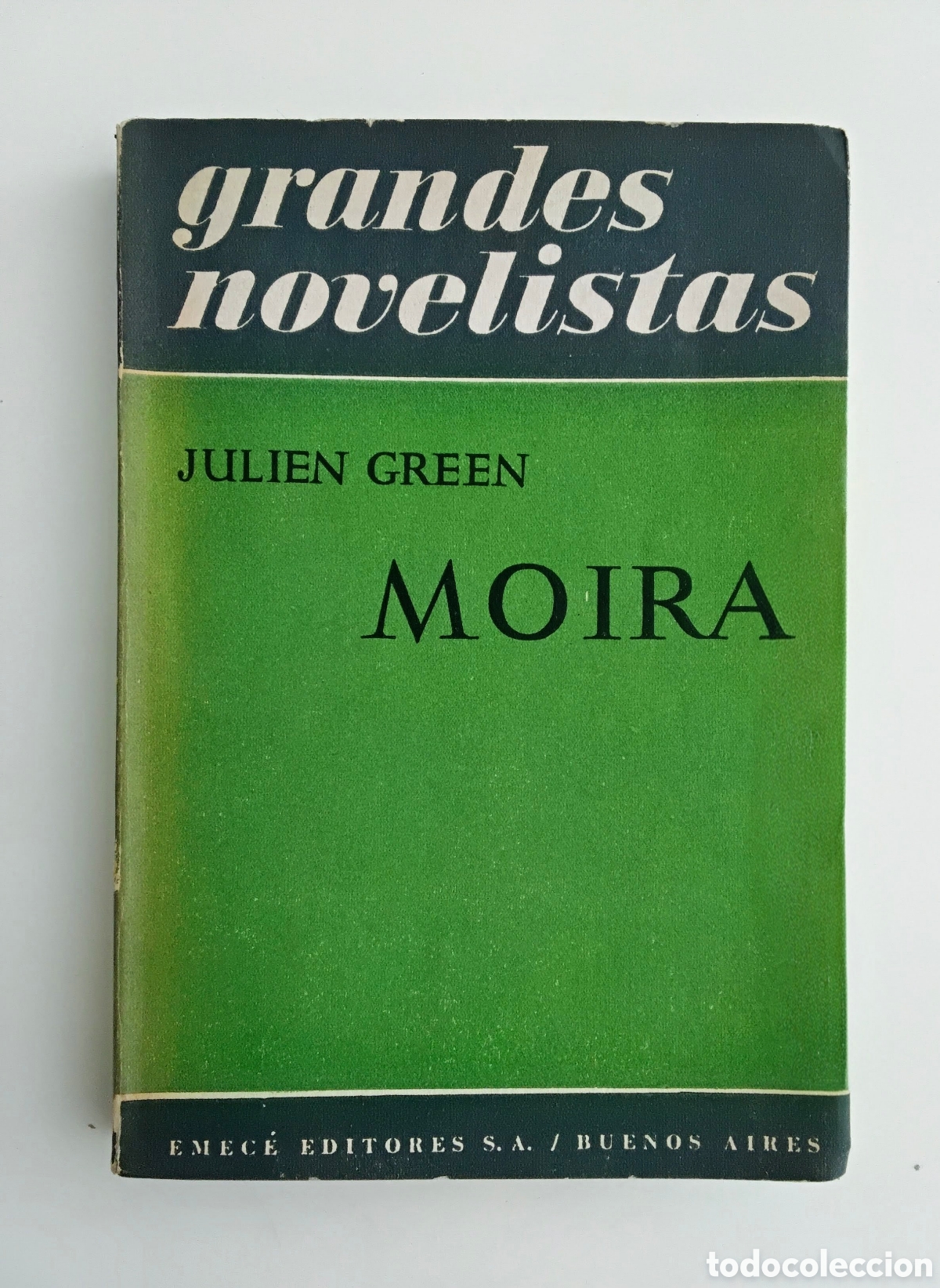 Libros de segunda mano: Julien Green &mdash; Moira &mdash; Emec&eacute; Editores, 1951
