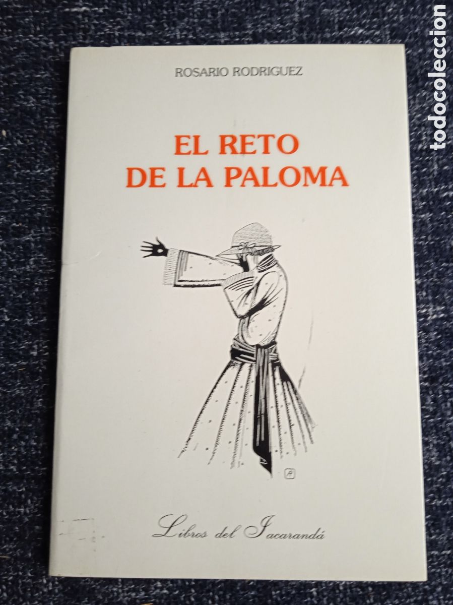 Livres d'occasion: EL RETO DE LA PALOMA / ROSARIO RODRIGUEZ -ed. LIBROS DEL JACARANDA