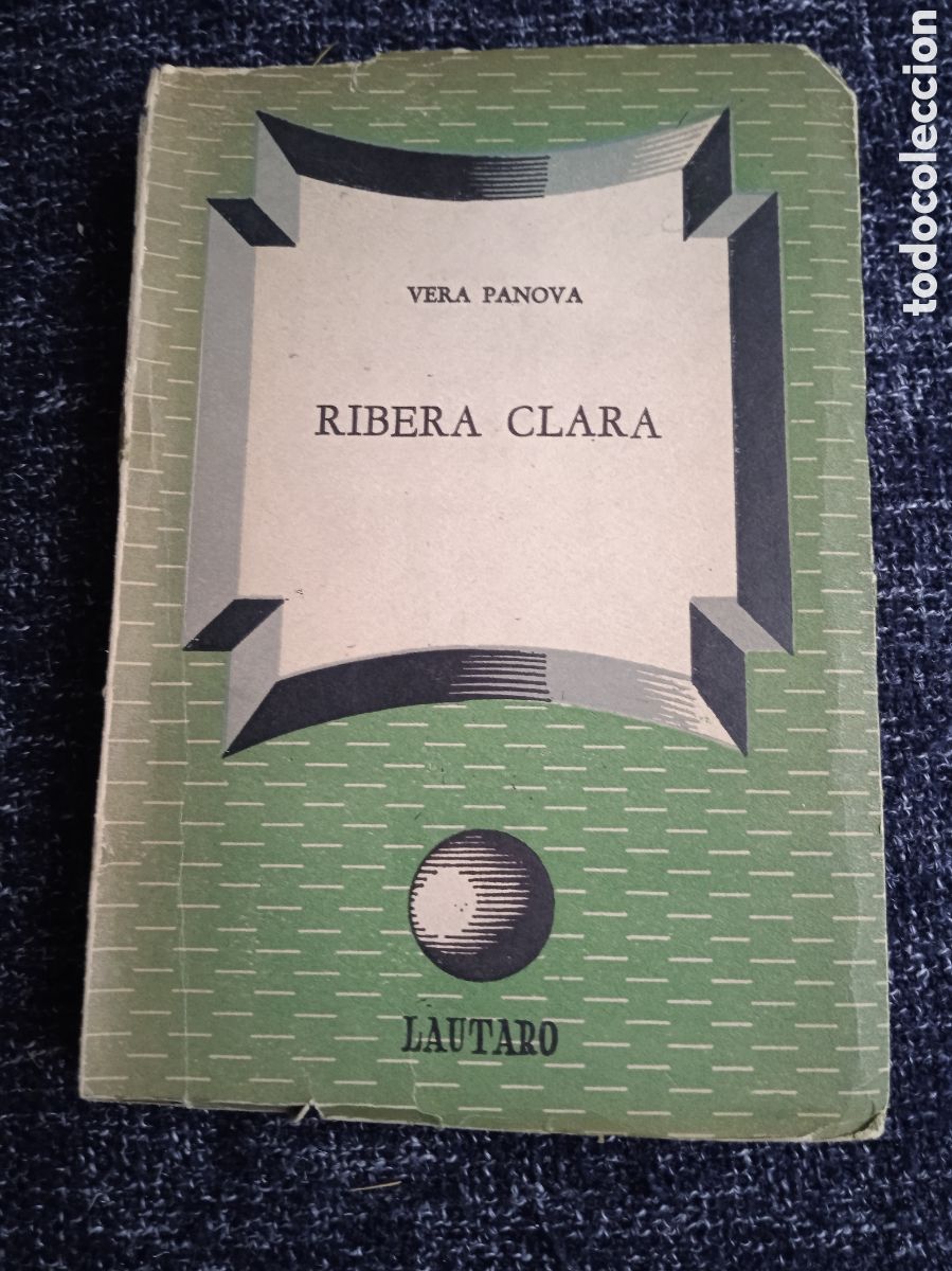 Second hand books: Ribera Clara / Vera Panova -ED. LAUTARO BUENOS AIRES