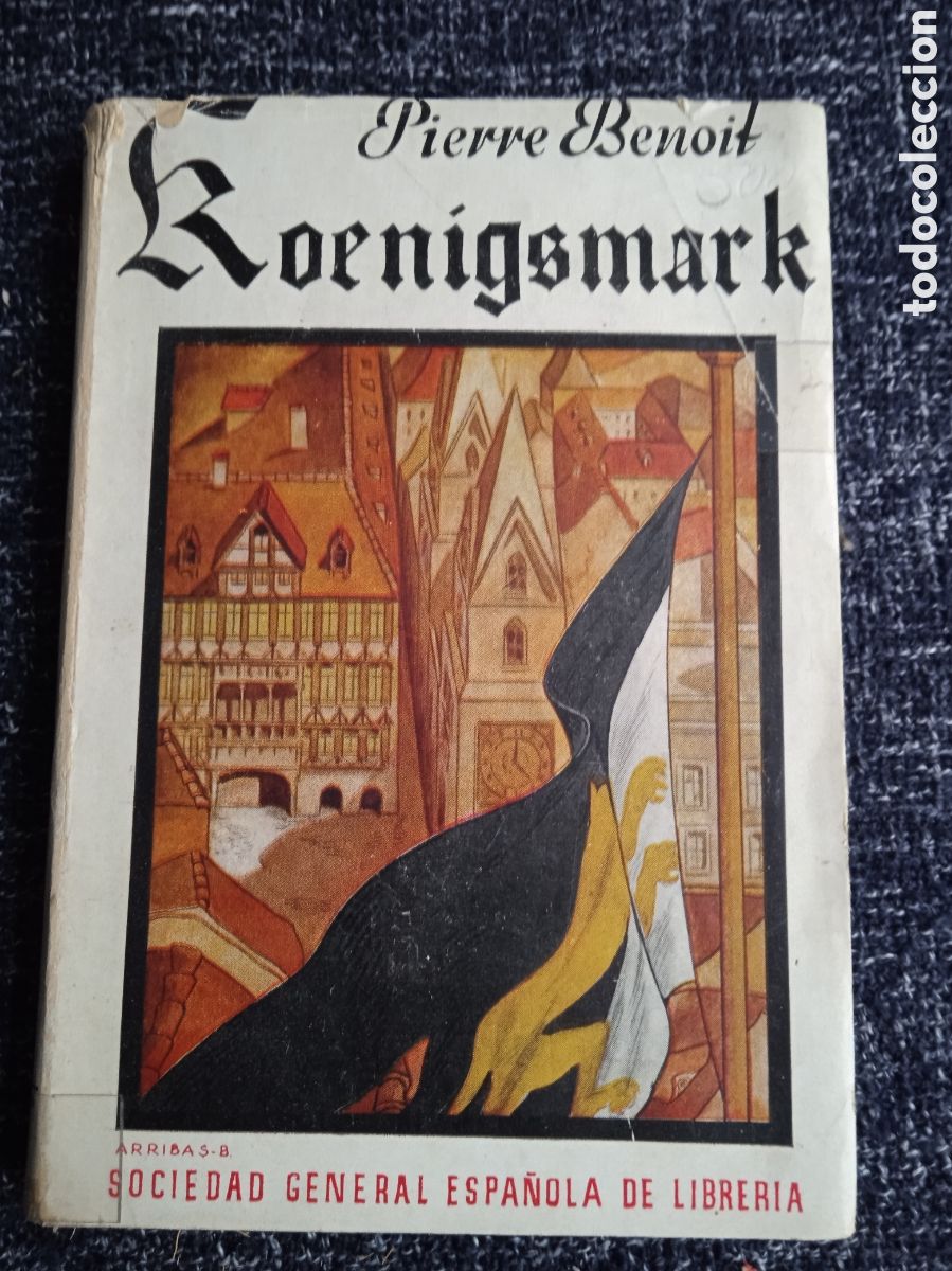 Libri di seconda mano: Koenigsmark, / Pierre Benoit, -ed. Sociedad General espa&ntilde;ola de libreria