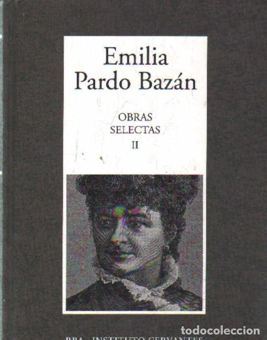 Livres d'occasion: EMILIA PARDO BAZ&Aacute;N, OBRAS SELECTAS. TOMO II. A-LESP-1134