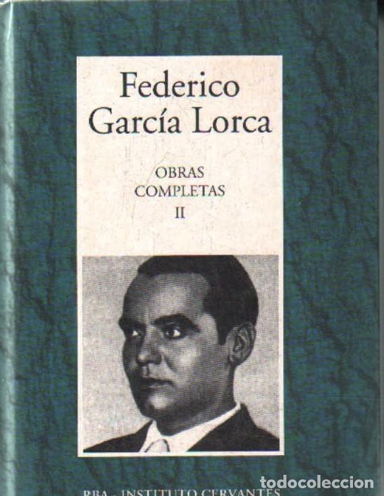 Libros de segunda mano: FEDERICO GARC&Iacute;A LORCA, OBRAS COMPLETAS. TOMO II. A-LESP-1140