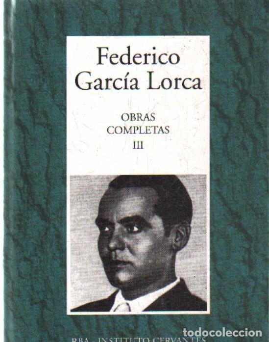 Libros de segunda mano: FEDERICO GARC&Iacute;A LORCA, OBRAS COMPLETAS. TOMO III. A-LESP-1141