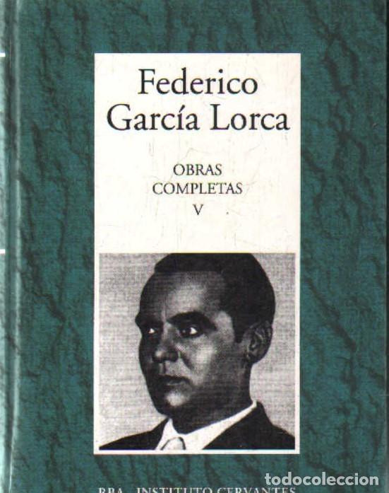 Libros de segunda mano: FEDERICO GARC&Iacute;A LORCA, OBRAS COMPLETAS. TOMO V. A-LESP-1143