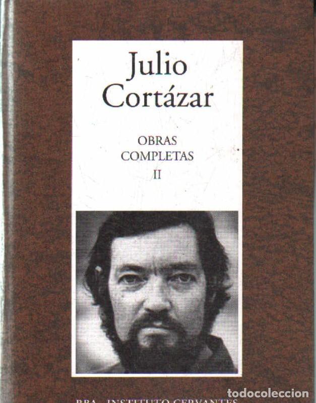 Libros de segunda mano: JULIO CORTAZAR, OBRAS COMPLETAS. TOMO II. A-LESP-1146