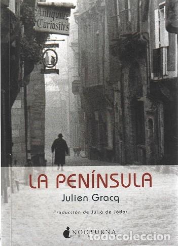 Libros de segunda mano: LA PEN&Iacute;NSULA. JULIEN GRACQ. NOCTURNA EDICIONES.