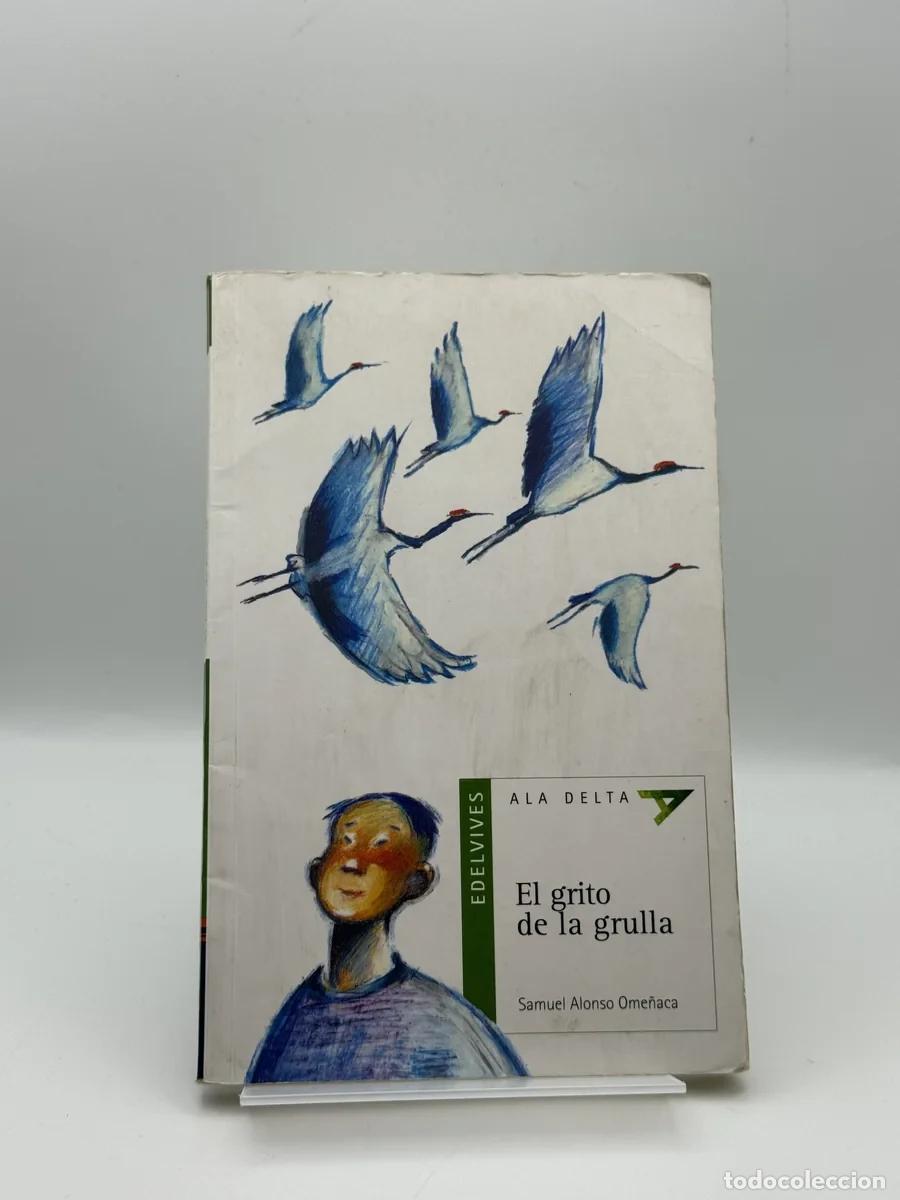 Libros de segunda mano: El grito de la grulla - Samuel Alonso Ome&ntilde;aca