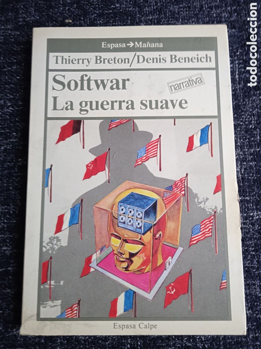 Libros de segunda mano: SOFTWAR, LA GUERRA SUAVE / THIERRY BRETON - DENIS BENEICH