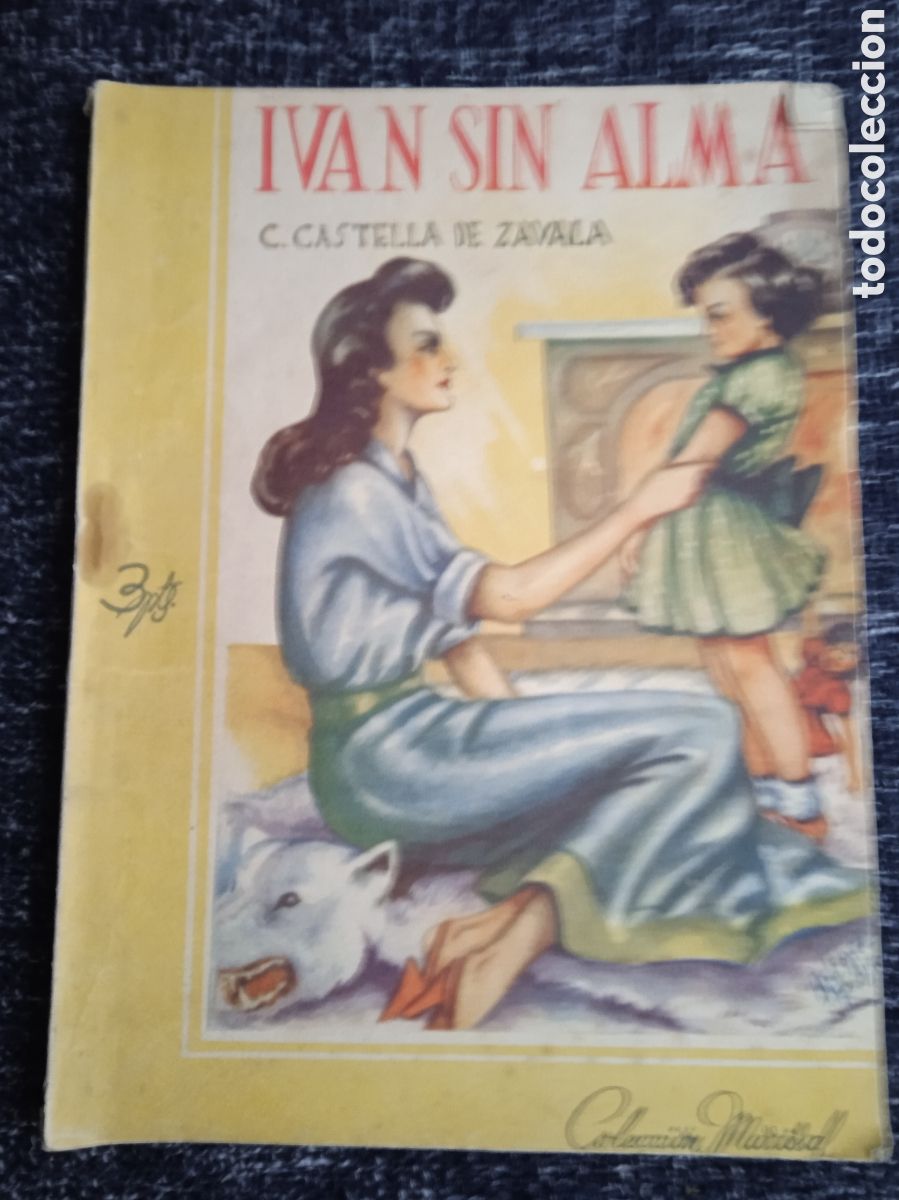Libros de segunda mano: IVAN SIN ALMA, / CASTELLA DE ZAVALA, - Foto 1