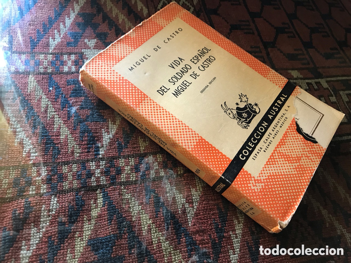 Libros de segunda mano: Vida del soldado espa&ntilde;ol Miguel de Castro. Miguel de Castro. Austral n&ordm; 924