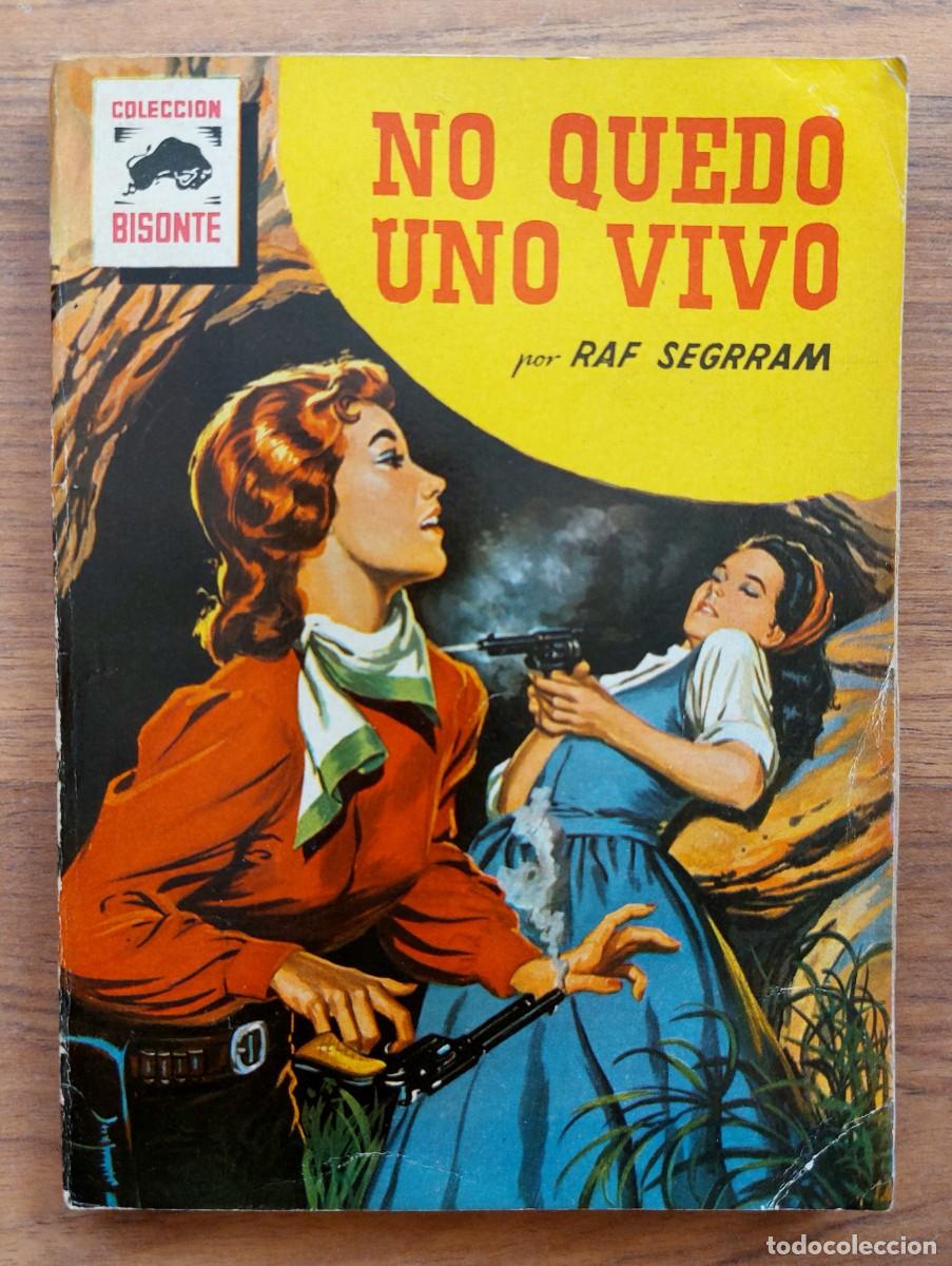 Libri di seconda mano: COLECCION BISONTE OESTE N&ordm; 643-NO QUEDO UNO VIVO (RAF SEGRRAM) NOVELAS-BOLSILIBROS-PULP