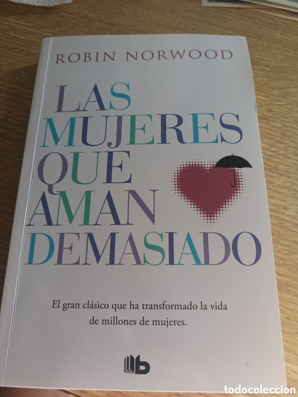 Gebrauchte B&uuml;cher: LAS MUJERES QUE AMAN DEMASIADO DE ROBIN NORWOOD