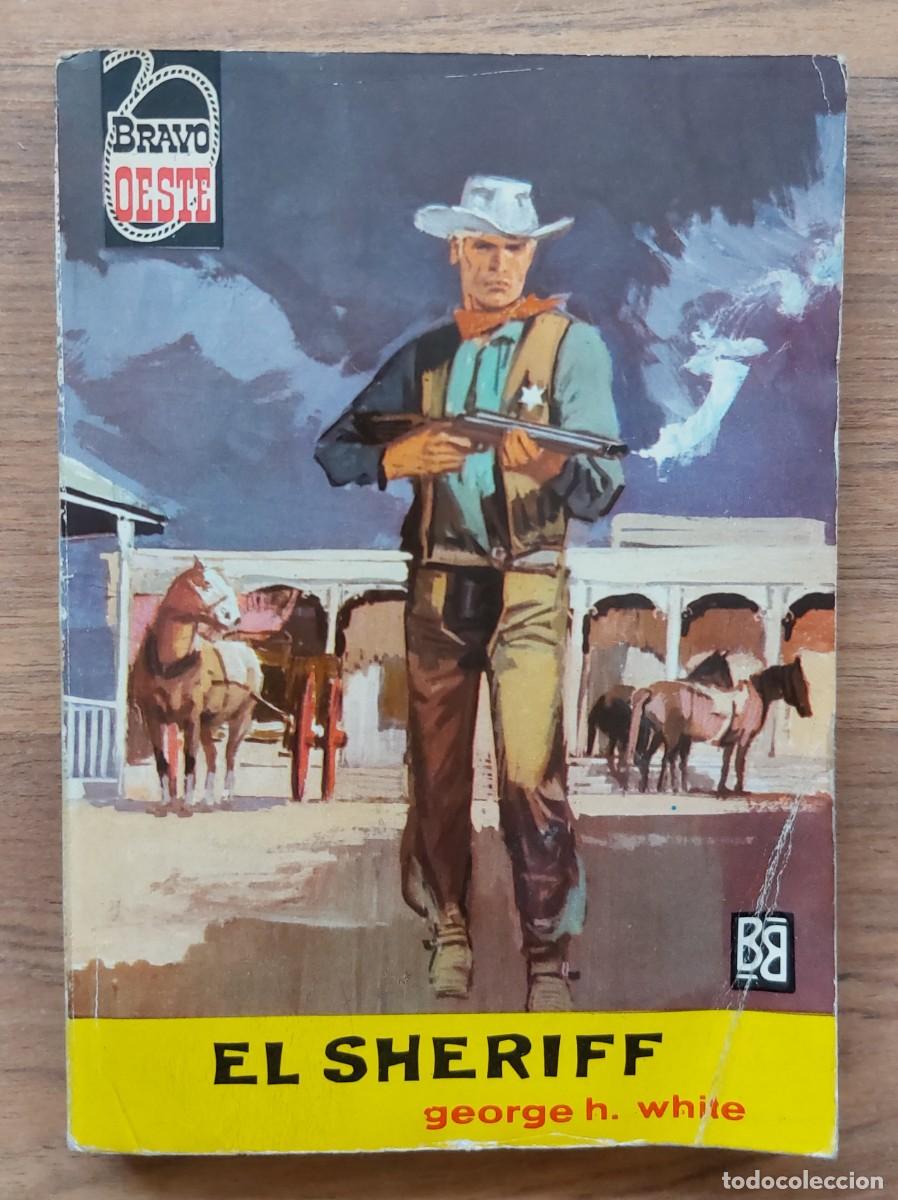 Libros de segunda mano: COLECCION BRAVO OESTE N&ordm; 182-EL SHERIFF (GEORGE H.WHITE) NOVELAS-BOLSILIBROS-PULP