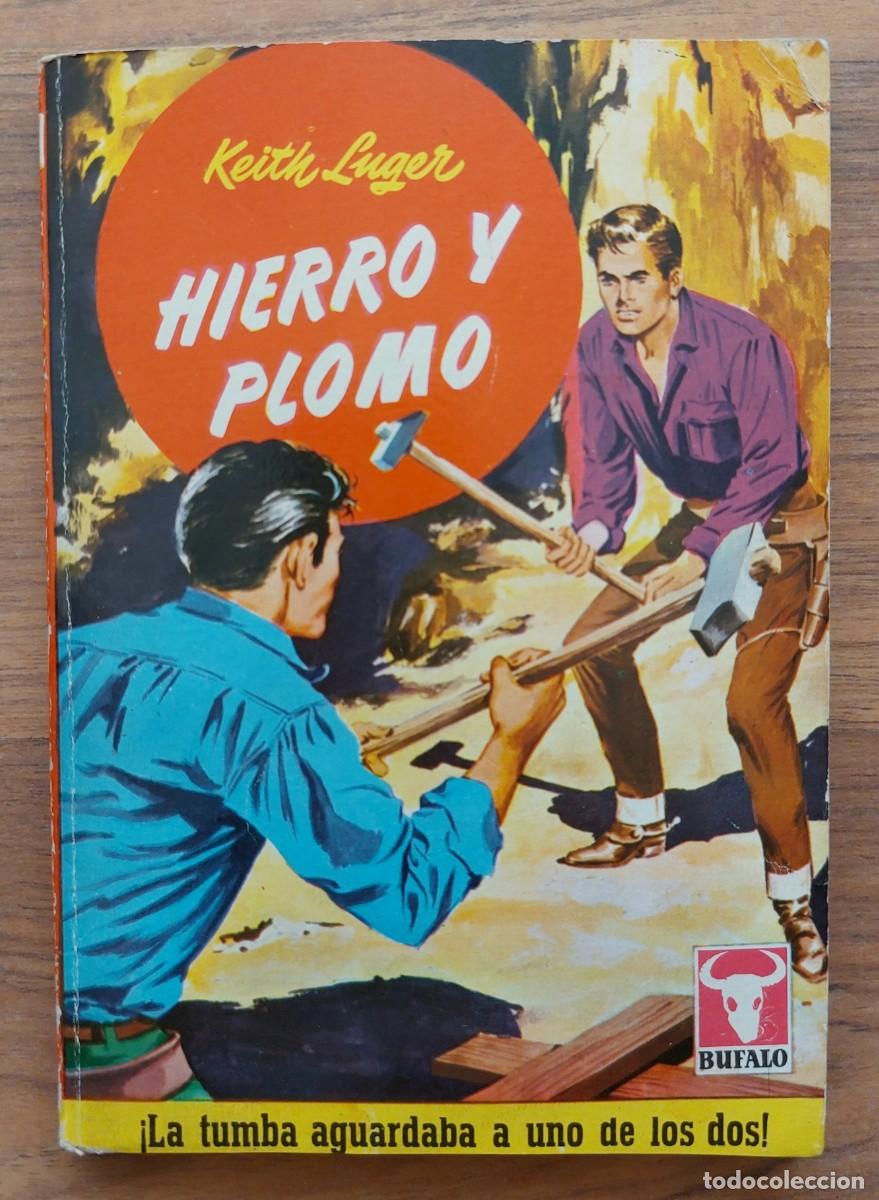 Libros de segunda mano: BUFALO BRUGUERA OESTE (1&ordf; EPOCA) N&ordm; 336-HIERRO Y PLOMO (KEITH LUGER) NOVELAS-BOLSILIBROS-PULP