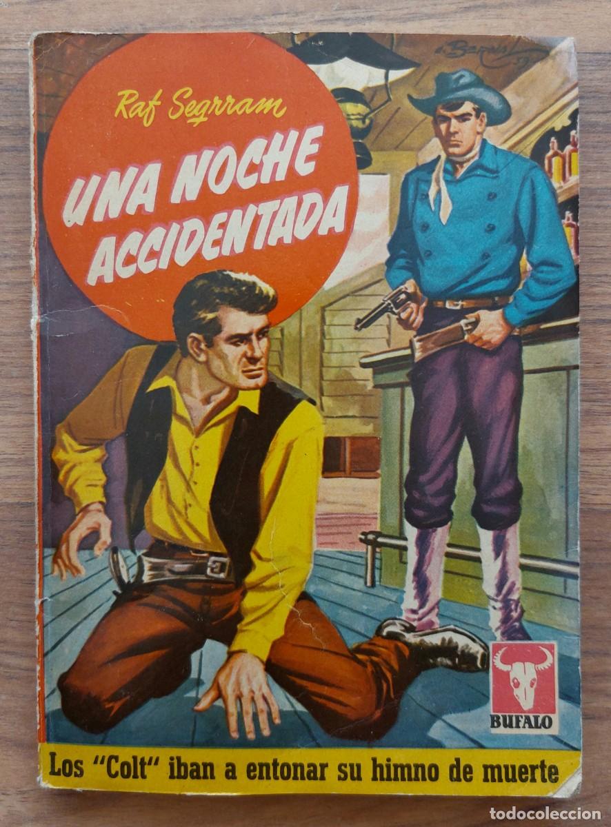 Libros de segunda mano: BUFALO BRUGUERA OESTE (1&ordf; EPOCA) N&ordm; 311-UNA NOCHE ACCIDENTADA (RAF SEGRRAM) NOVELAS-BOLSILIBROS-PULP
