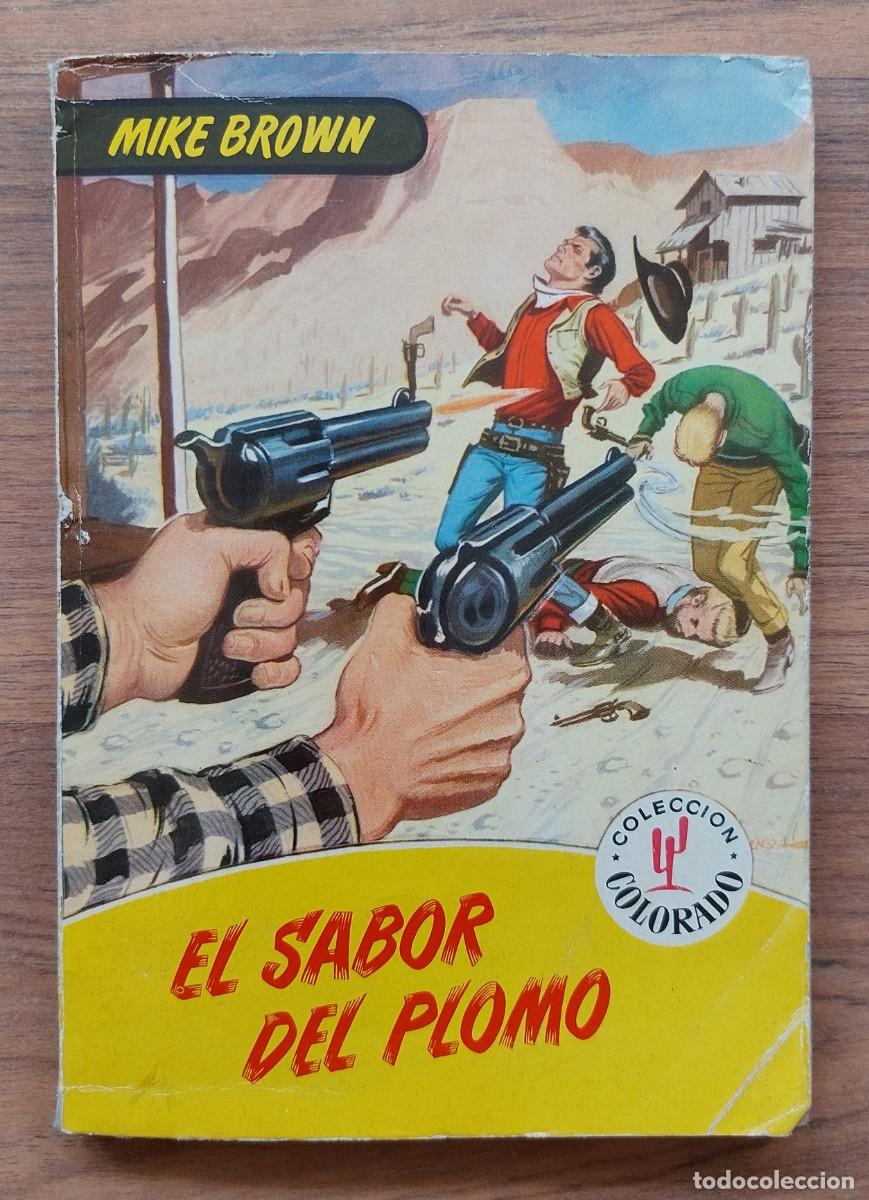 Second hand books: COLECCION COLORADO OESTE N&ordm; 199-EL SABOR DEL PLOMO (MIKE BROWN) NOVELAS-BOLSILIBROS-PULP