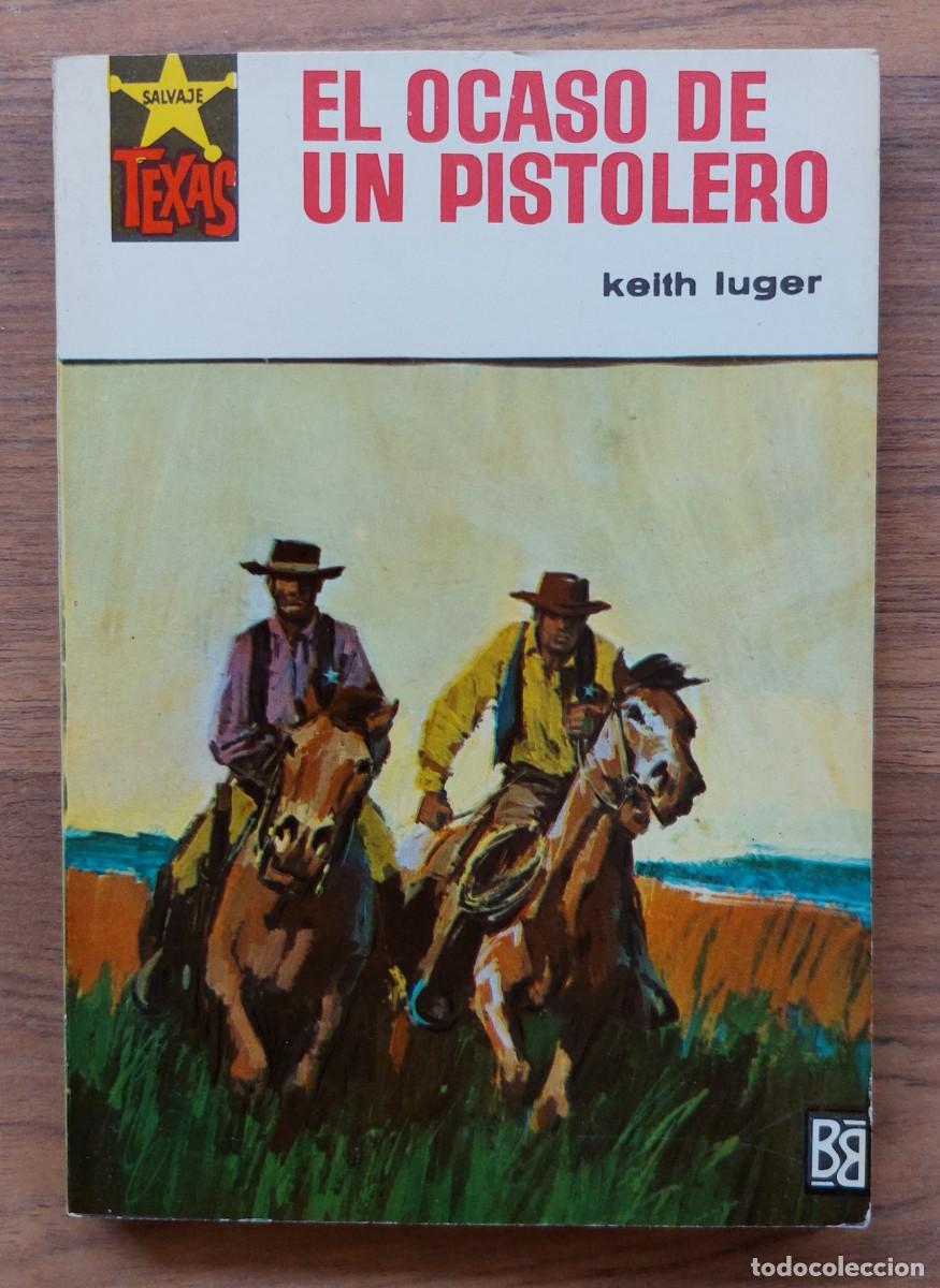 Libros de segunda mano: COLECCION SALVAJE TEXAS OESTE N&ordm; 587-EL OCASO DE UN PISTOLERO (KEITH LUGER) NOVELAS-BOLSILIBROS-PULP
