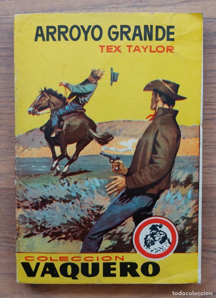 Libros de segunda mano: COLECCION VAQUERO OESTE N&ordm; 235-ARROYO GRANDE (TEX TAYLOR) NOVELAS-BOLSILIBROS-PULP