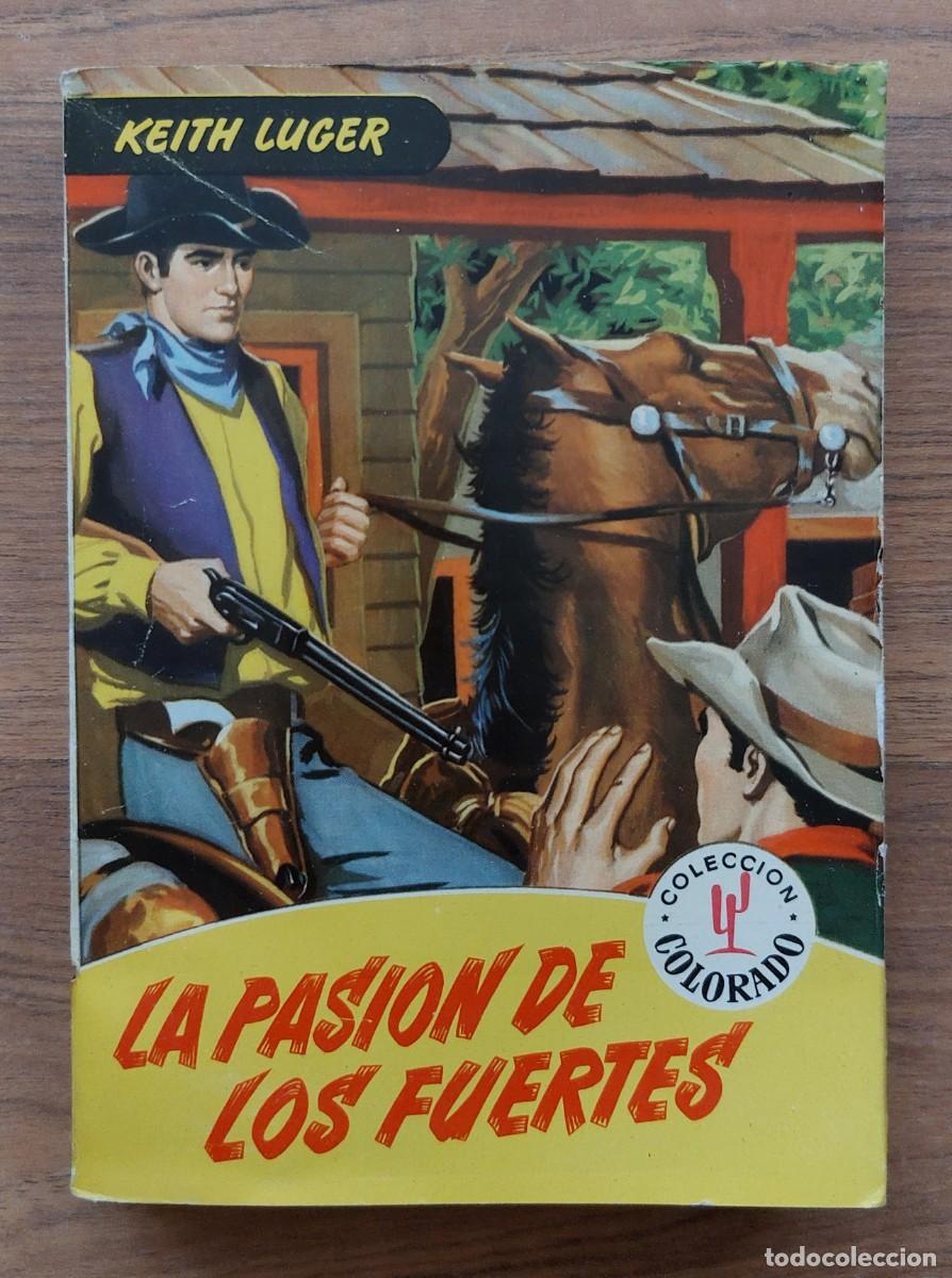 Libros de segunda mano: COLECCION COLORADO OESTE N&ordm; 166-VOLUMEN DOBLE-LA PASION DE LOS FUERTES (KEITH LUGER) NOVELAS-PULP