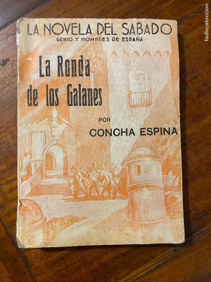 Libros de segunda mano: LA NOVELA DEL S&Aacute;BADO N&ordm; 6: CONCHA ESPINA: LA RONDA DE LOS GALANES