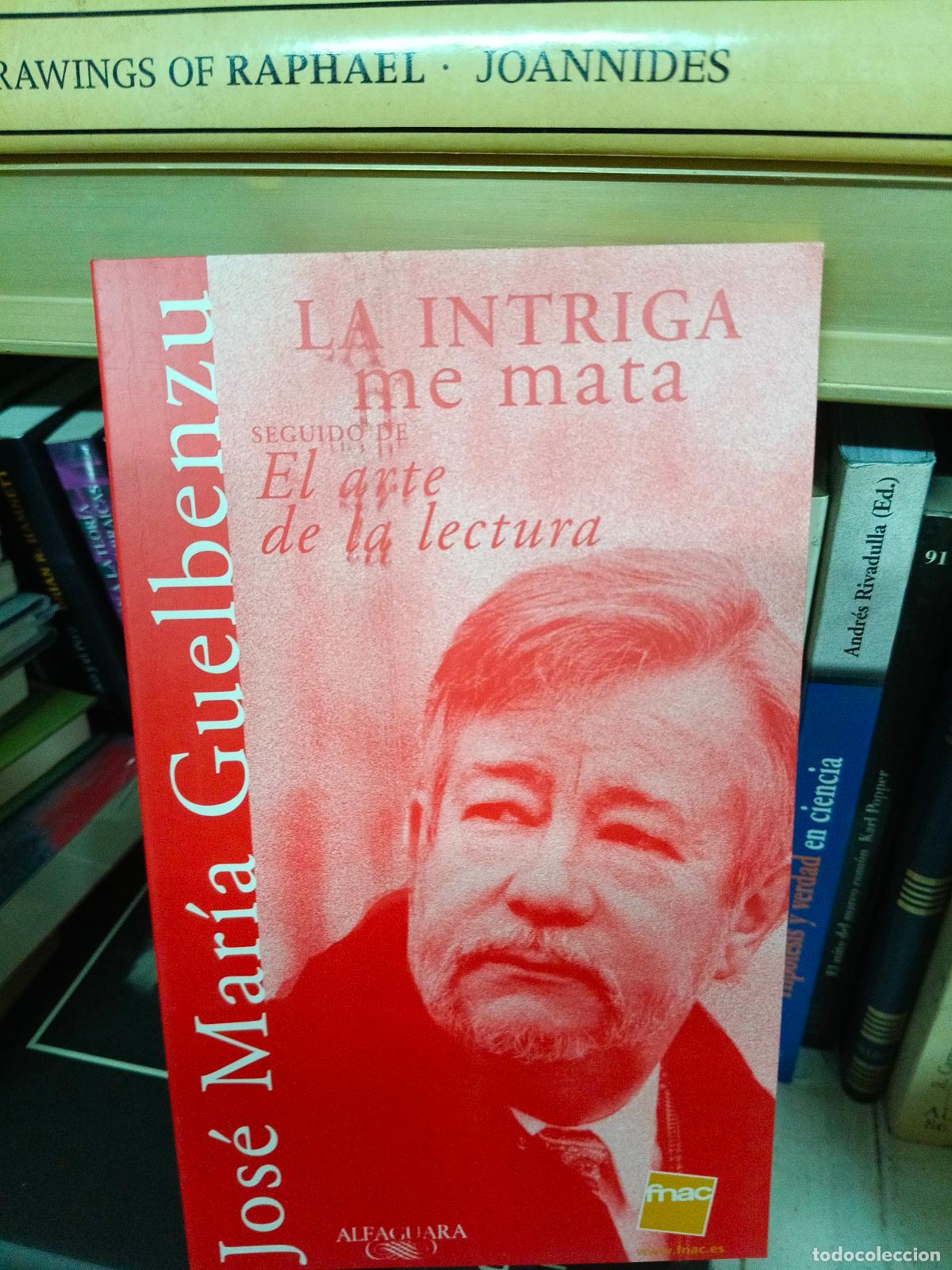 Libros de segunda mano: La intriga me mata - Jos&eacute; Mar&iacute;a Guelbenzu
