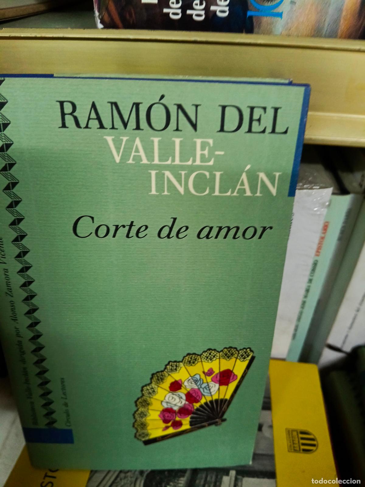 Libros de segunda mano: RAM&Oacute;N DEL VALLE INCL&Aacute;N CORTE DE AMOR C&Iacute;RCULO DE LECTORES