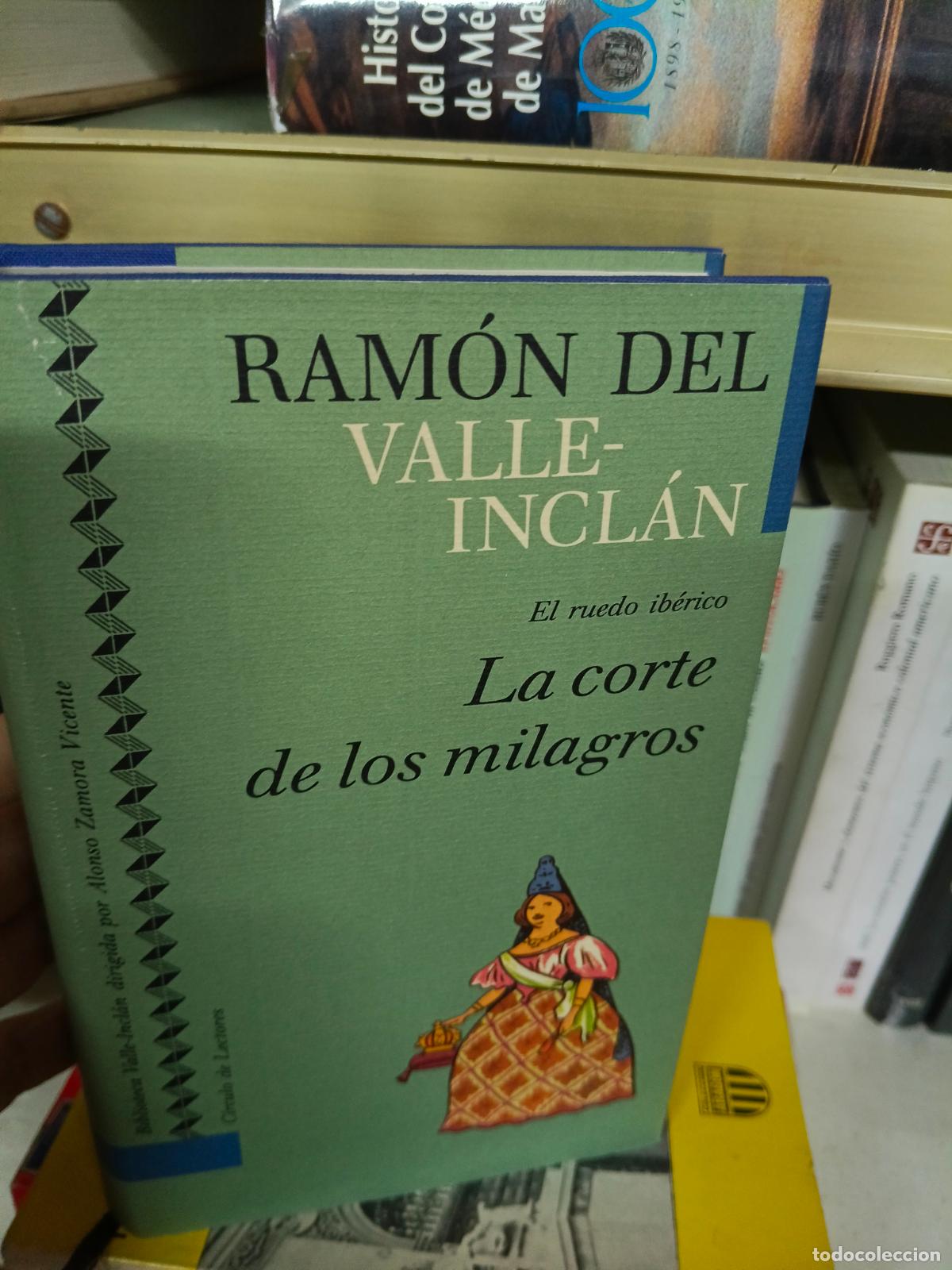 Libros de segunda mano: RAM&Oacute;N DEL VALLE-INCL&Aacute;N. N&ordm; 25. LA CORTE DE LOS MILAGROS. CIRCULO DE LECTORES, 1991