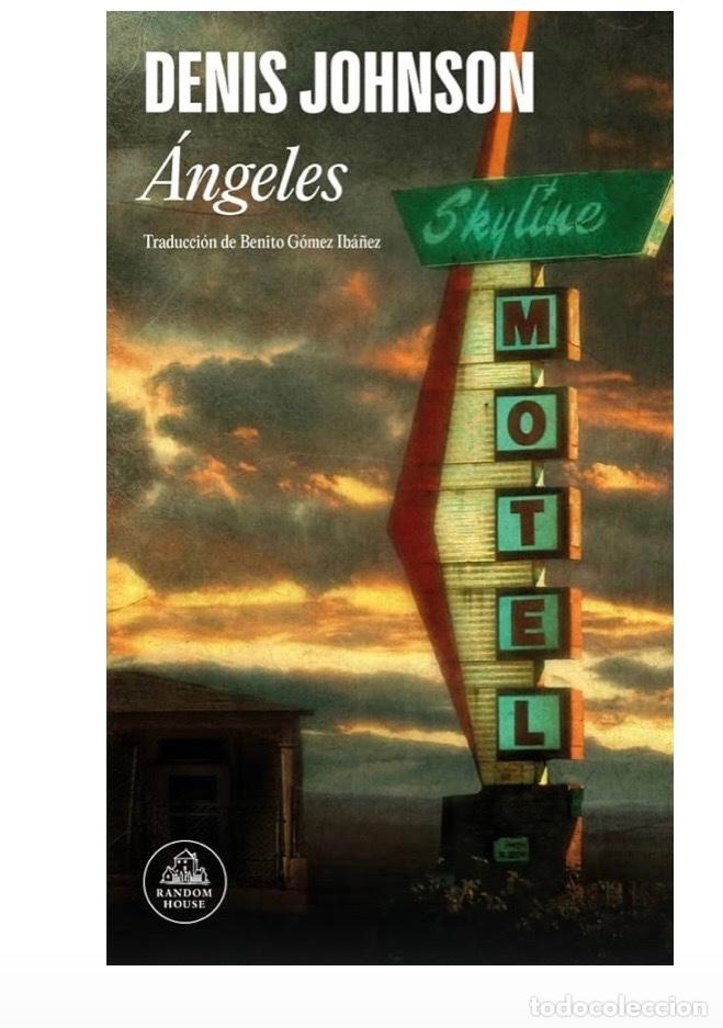 Libros de segunda mano: ANGELES. Denis Johnson