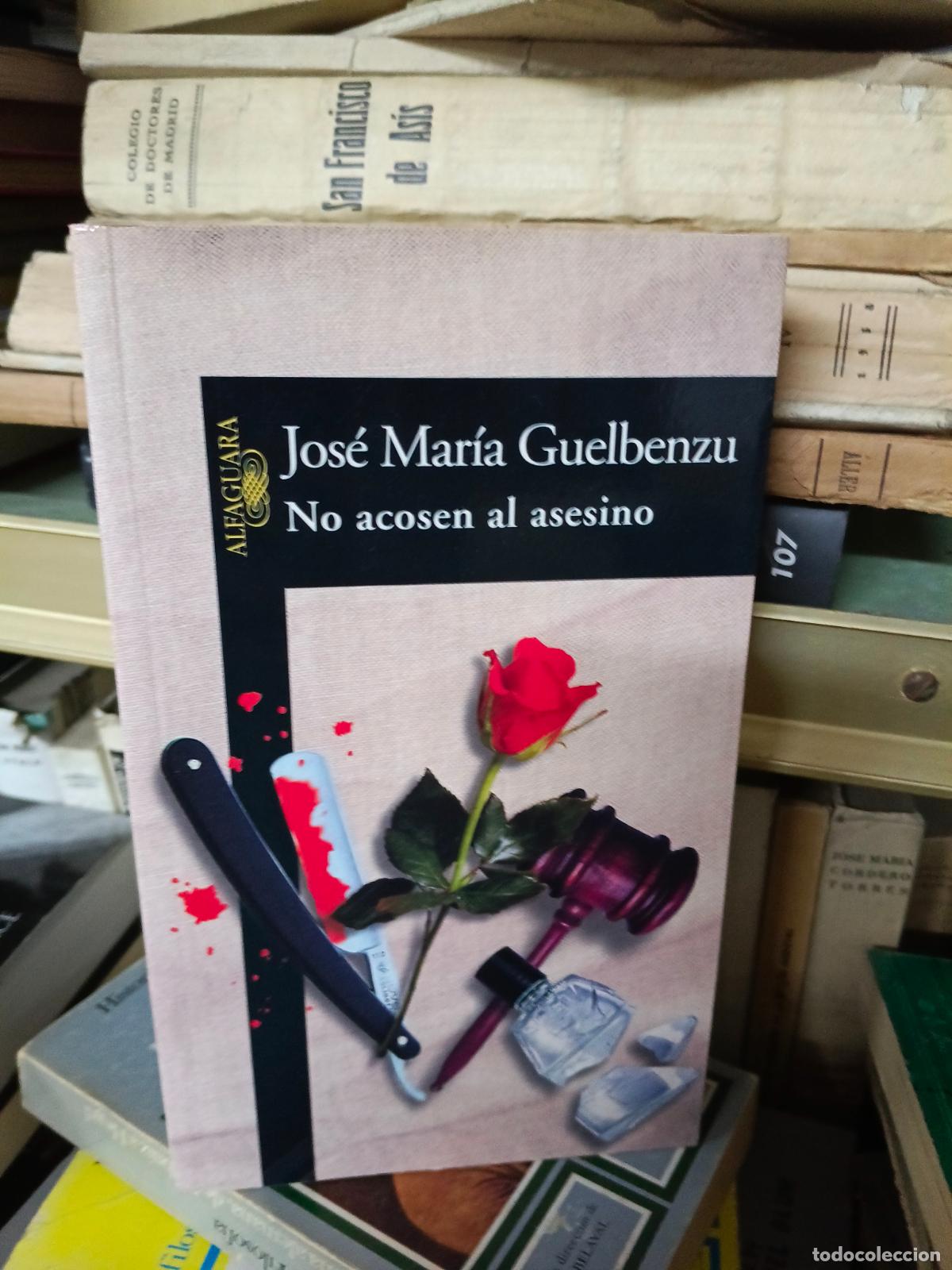 Libros de segunda mano: No acosen al asesino. Jose Maria Guelbenzu. Alfaguara