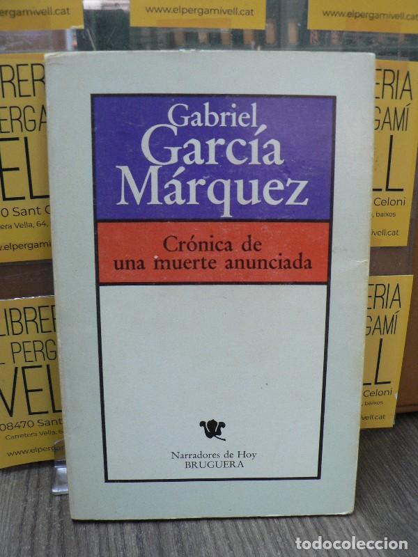 Libros de segunda mano: Cr&oacute;nica de una Muerte Anunciada - Garc&iacute;a M&aacute;rquez, Gabriel - Bruguera - Narradores de Hoy, 60
