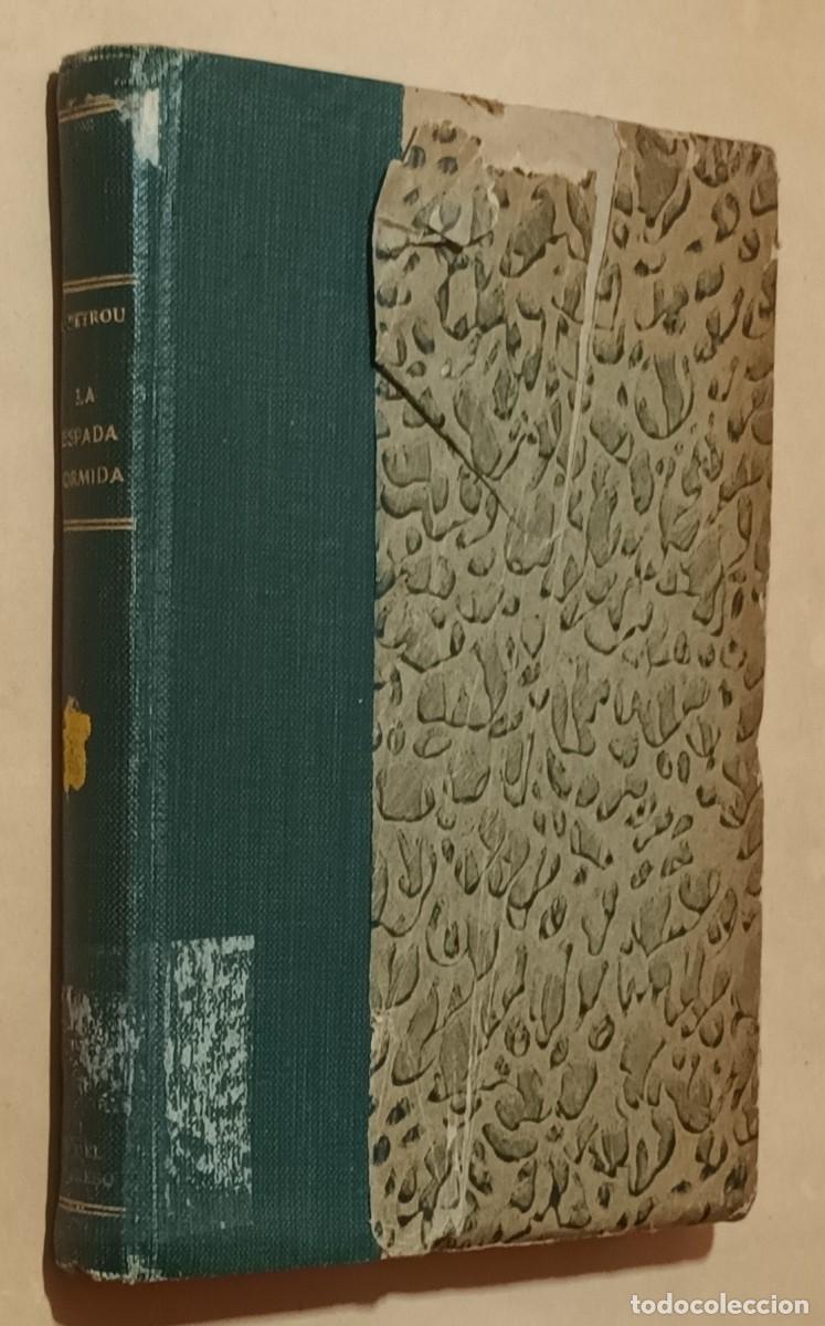 Libros de segunda mano: LA ESPADA DORMIDA - MANUEL PEYROU - ED. SUR - 1944