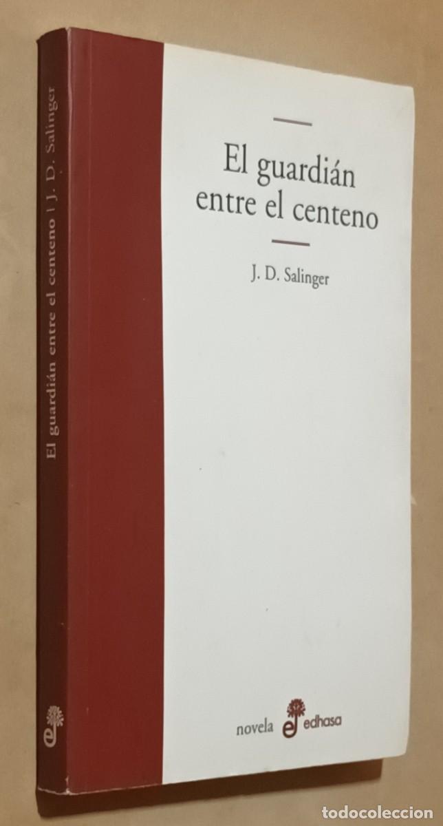 Libros de segunda mano: EL GUARDI&Aacute;N ENTRE EL CENTENO - J.D. SALINGER - EDHASA - 2001