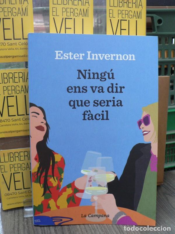 Libros de segunda mano: Ning&uacute; Ens Va Dir Que Seria F&agrave;cil - Ester Invernon Cirera - La Campana - Narrativa Catalana