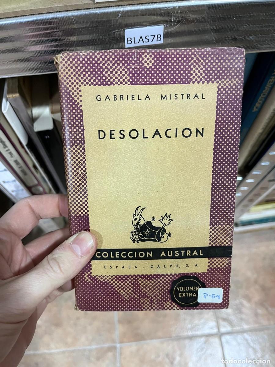 Libros de segunda mano: BLAS7B GABRIELA MISTRAL DESOLACION --- COLECCION AUSTRAL