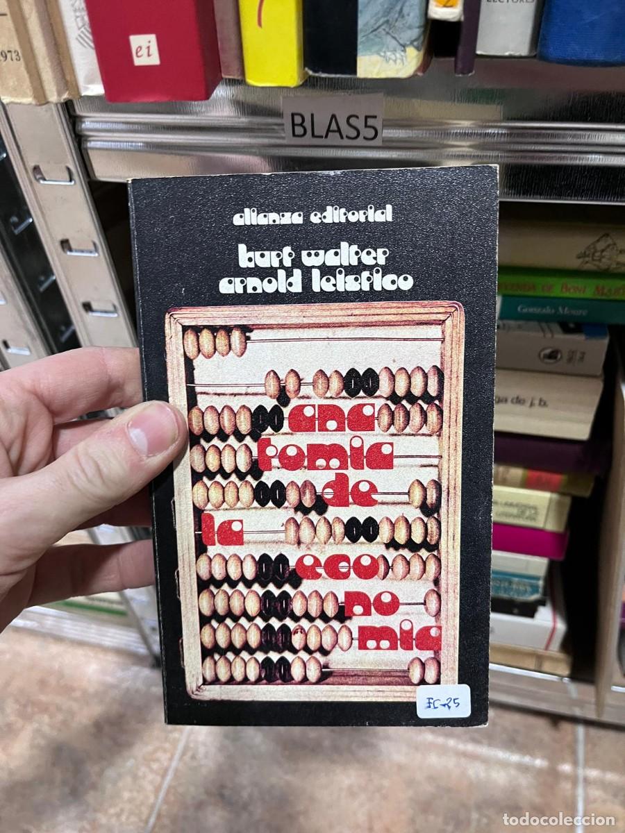 Libros de segunda mano: BLAS5 ANATOM&Iacute;A DE LA ECONOM&Iacute;A # KURT WALTER #ALIANZA EDITORIAL 1971