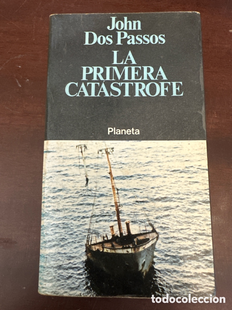 Libros de segunda mano: LA PRIMERA CAT&Aacute;STROFE - JOHN DOS PASSOS - PLANETA