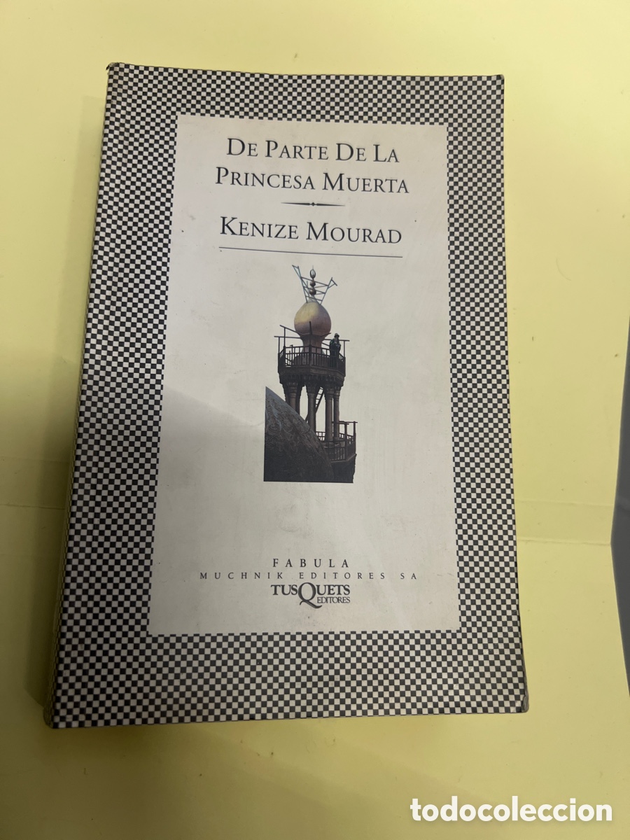 Libros de segunda mano: T3/A3. LIBRO DE PARTE DE LA PRINCESA MUERTA-kenize mourad-TUSQUETS EDITORES
