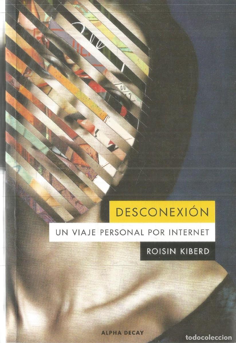 Libros de segunda mano: ROISIN KIBERD. DESCONEXION. ALPHA DECAY. PRIMERA EDICION