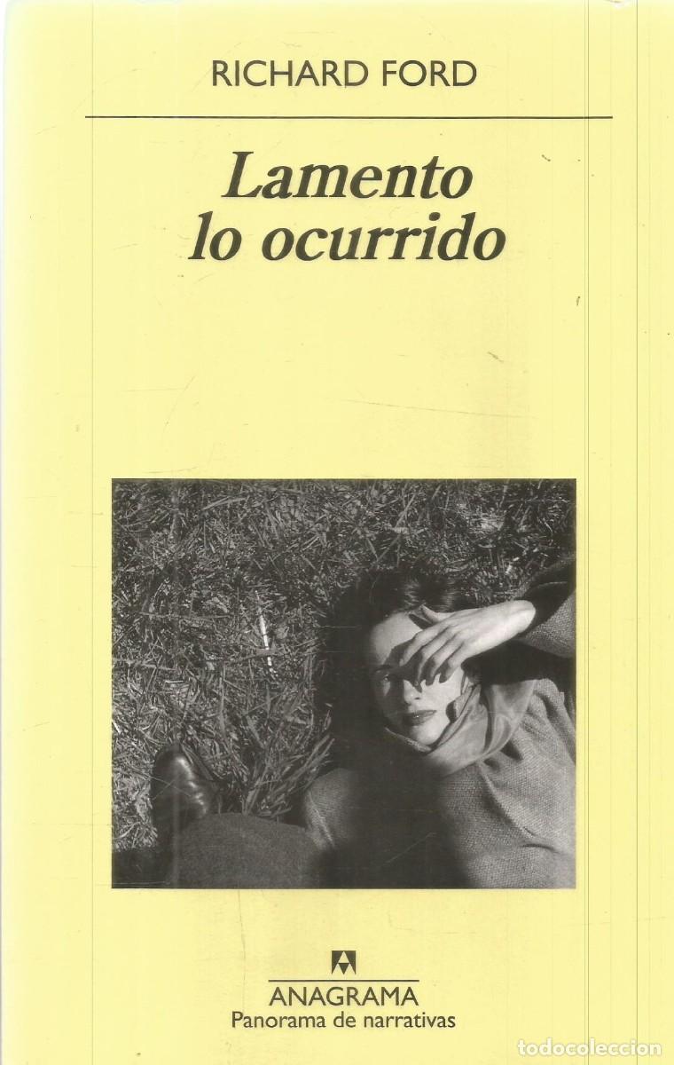 Gebrauchte B&uuml;cher: RICHARD FORD. LAMENTO LO OCURRIDO. ANAGRAMA. PRIMERA EDICION