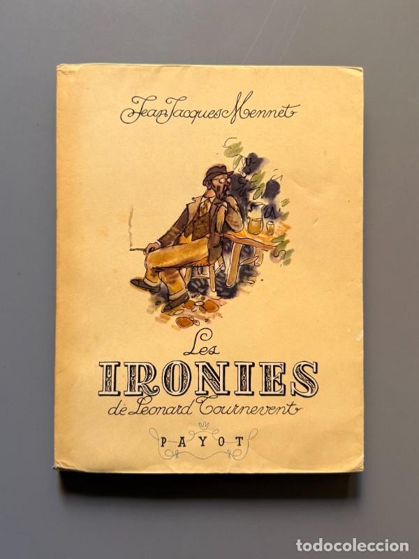 Libros de segunda mano: Les ironies de Leonard Tournevent, Jean Jacques Mennet - Libraire Payot, 1945