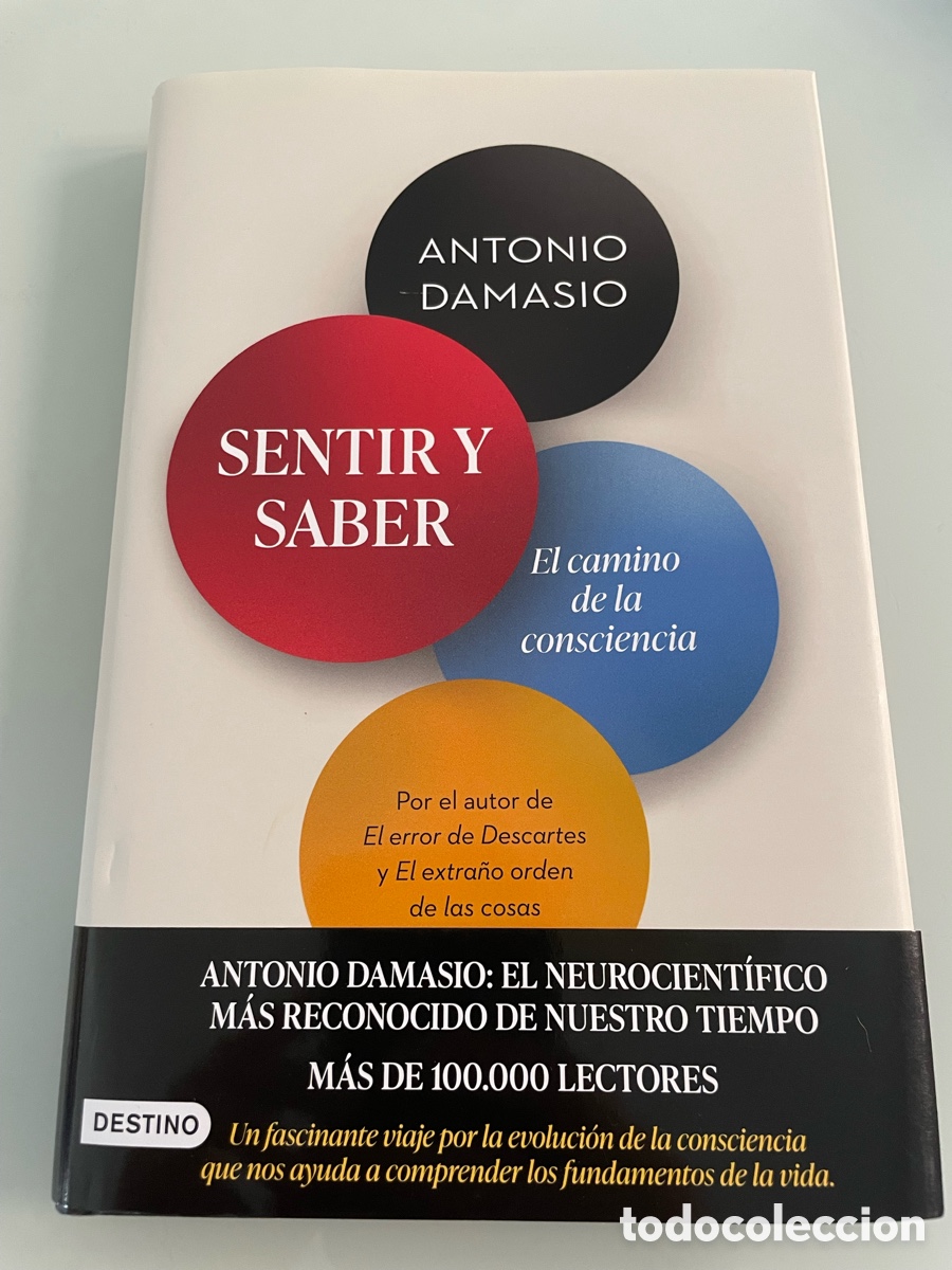 Second hand books: Sentir y saber El camino de la consciencia. Antonio Damasio. Ediciones Destino.Coleccion Imago Mundi